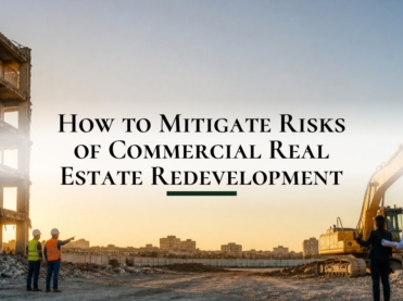 How to Mitigate Risks of Commercial Real Estate Redevelopment